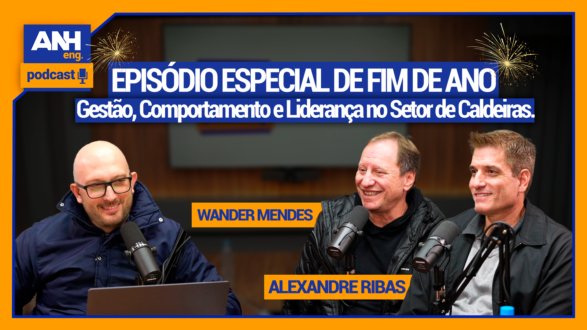 GESTÃO, COMPORTAMENTO E LIDERANÇAS NO SETOR DE CALDEIRAS #EP24 EPISÓDIO ESPECIAL ANH Eng. Podcast