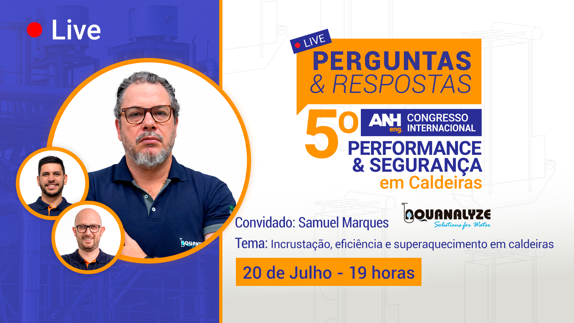 LIVE | Samuel Marques: Incrustação, eficiência e superaquecimento em caldeiras